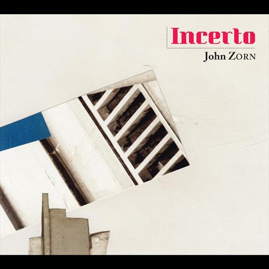 John Zorn - 2022-10-25 - Incerto with Julian Lange - folder.jpg